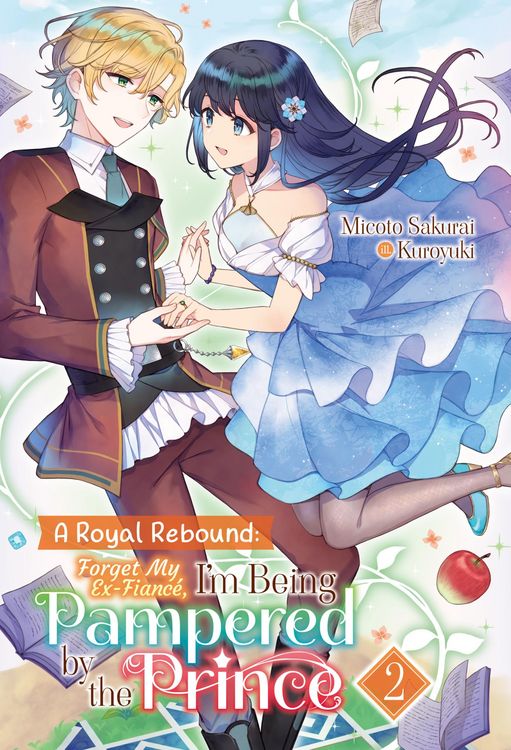 Produktbild: A Royal Rebound: Forget My Ex-Fianc&eacute;, I'm Being Pampered by the Prince! Volume 2