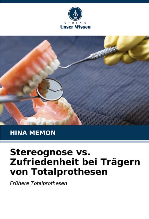 Produktbild: Stereognose vs. Zufriedenheit bei Tr&auml;gern von Totalprothesen