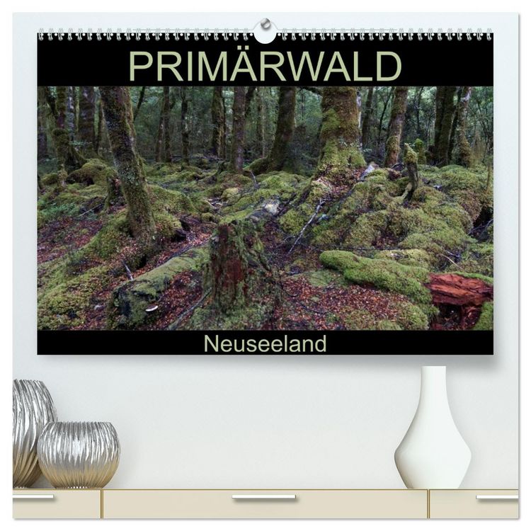 Produktbild: Prim&auml;rwald - Neuseeland (hochwertiger Premium Wandkalender 2026 DIN A2 quer), Kunstdruck in Hochglanz