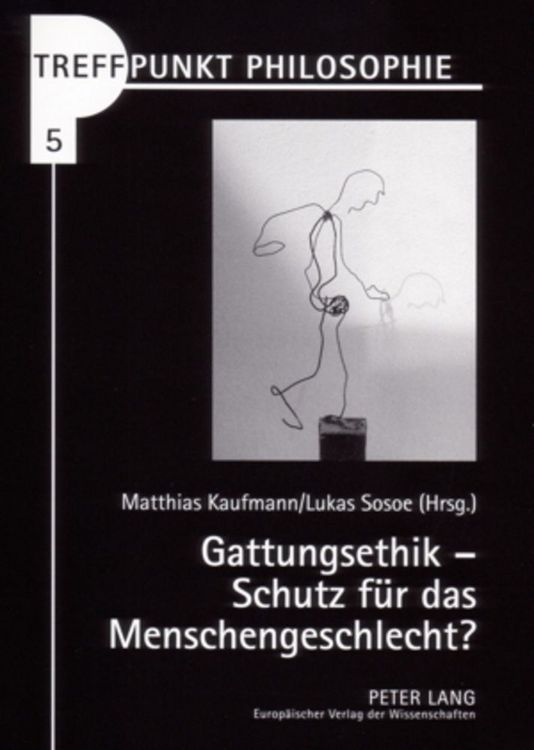 Produktbild: Gattungsethik &ndash; Schutz f&uuml;r das Menschengeschlecht?