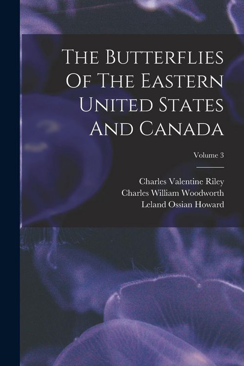 Produktbild: The Butterflies Of The Eastern United States And Canada; Volume 3