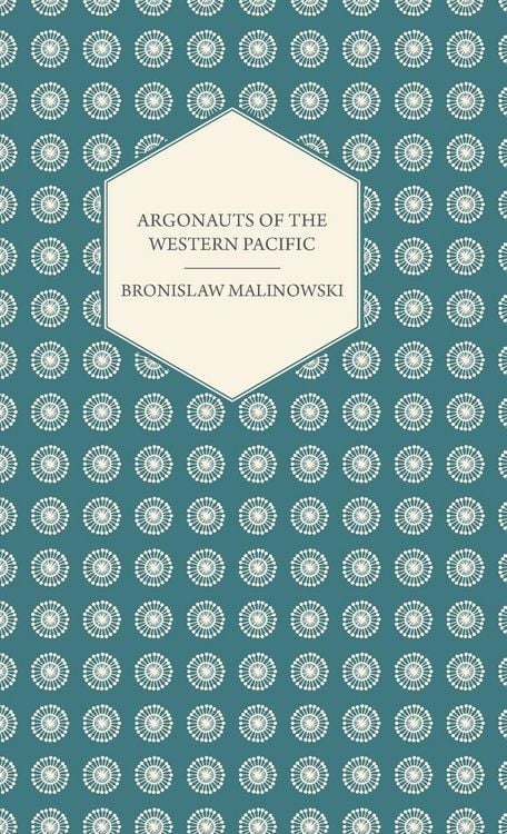 Produktbild: Argonauts Of The Western Pacific - An Account of Native Enterprise and Adventure in the Archipelagoes of Melanesian New Guinea - With 5 maps, 65 Illustrations and 2 Figures