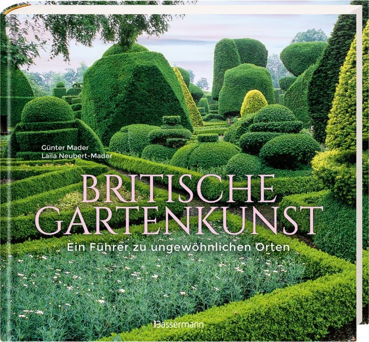 Produktbild: Britische Gartenkunst - &Uuml;ber 60 traumhafte G&auml;rten in England, Schottland, Wales und Irland