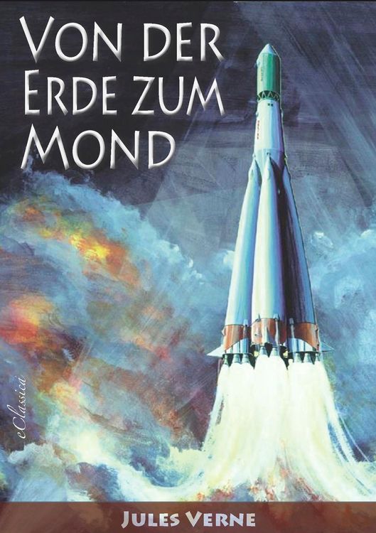Produktbild: Jules Verne: Von der Erde zum Mond (Neuauflage 2018)