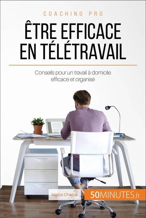 Produktbild: &Ecirc;tre efficace en t&eacute;l&eacute;travail