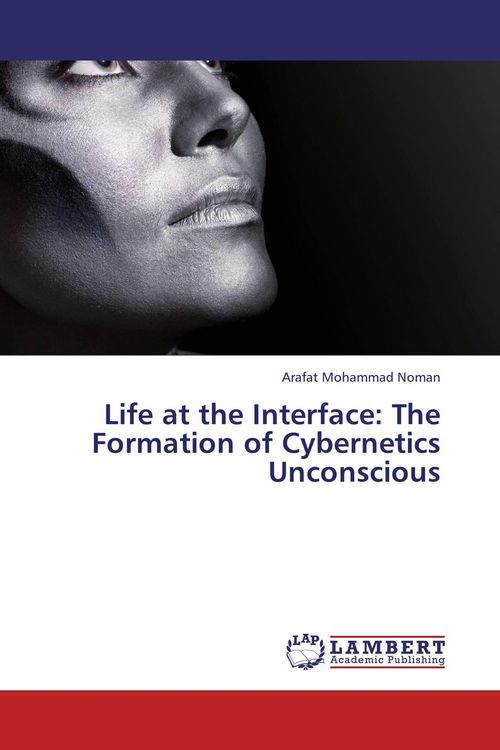 Produktbild: Life at the Interface: The Formation of Cybernetics Unconscious