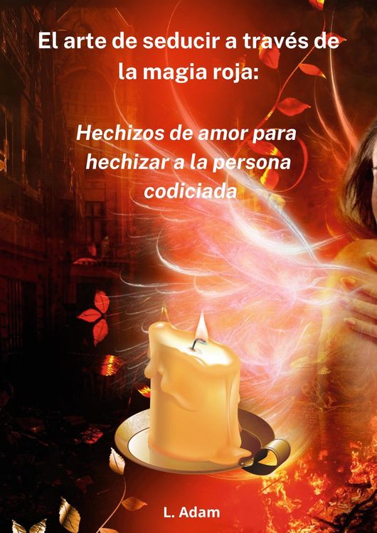 Produktbild: El arte de seducir a trav&eacute;s de la magia roja