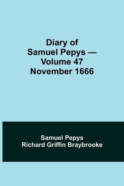 Produktbild: Diary Of Samuel Pepys - Volume 47