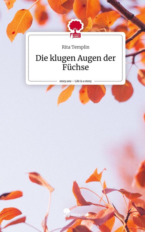Produktbild: Die klugen Augen der F&uuml;chse. Life is a Story - story.one