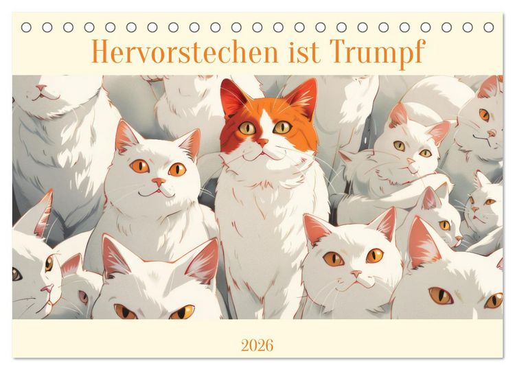 Produktbild: Hervorstechen ist Trumpf (Tischkalender 2026 DIN A5 quer), CALVENDO Monatskalender