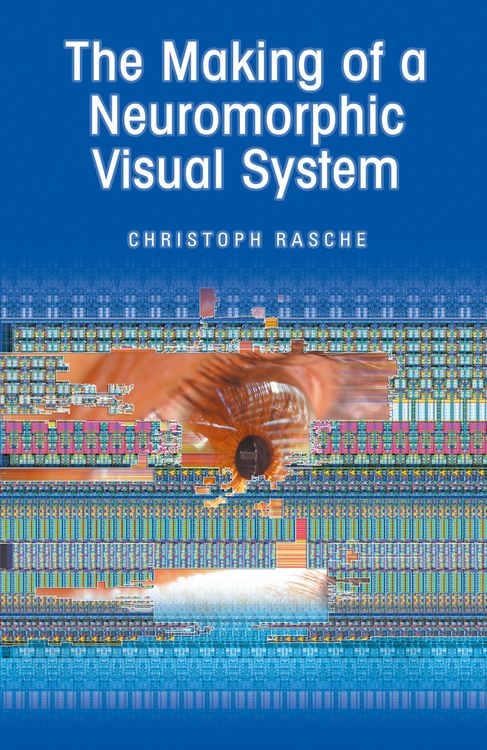 Produktbild: The Making of a Neuromorphic Visual System