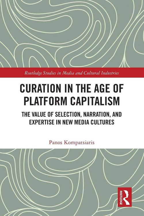 Produktbild: Curation in the Age of Platform Capitalism