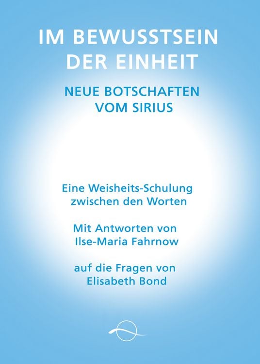Produktbild: Im Bewusstsein der Einheit - Neue Botschaften vom Sirius