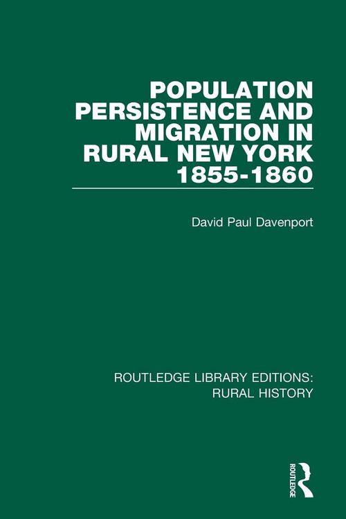 Produktbild: Population Persistence and Migration in Rural New York, 1855-1860