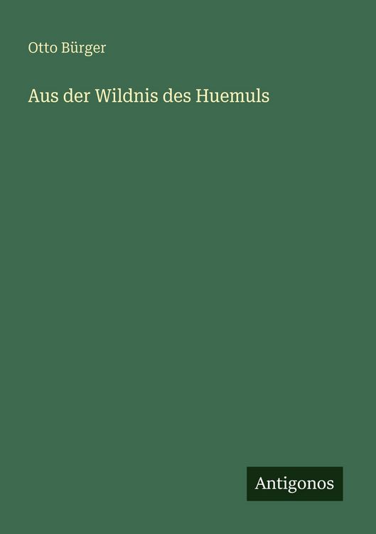 Produktbild: Aus der Wildnis des Huemuls