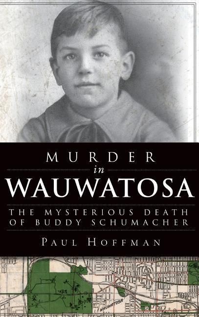 Produktbild: Murder in Wauwatosa: The Mysterious Death of Buddy Schumacher