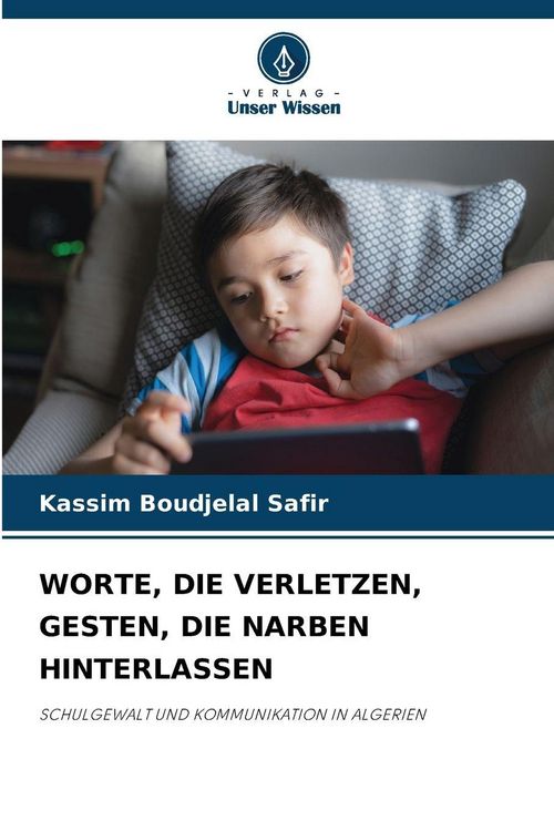 Produktbild: Worte, die Verletzen, Gesten, die Narben Hinterlassen
