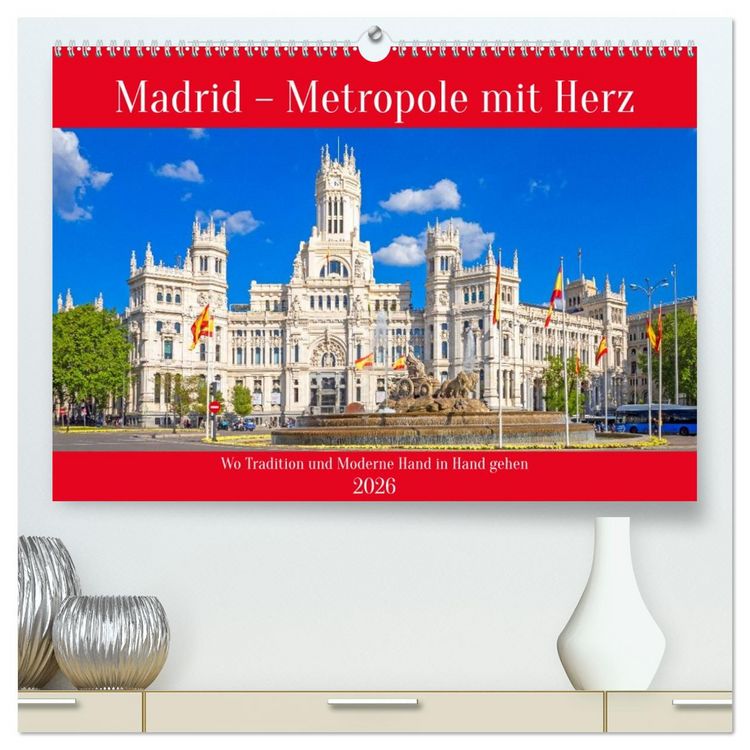 Produktbild: Madrid &ndash; Metropole mit Herz (hochwertiger Premium Wandkalender 2026 DIN A2 quer), Kunstdruck in Hochglanz