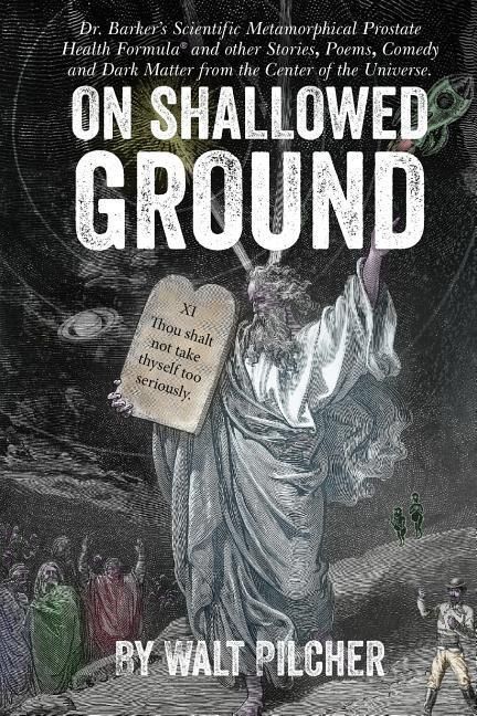 Produktbild: On Shallowed Ground: including Dr Barker's Scientific Metamorphical Prostate Health Formula(R) and Other Stories, Poems, Comedy and Dark Ma