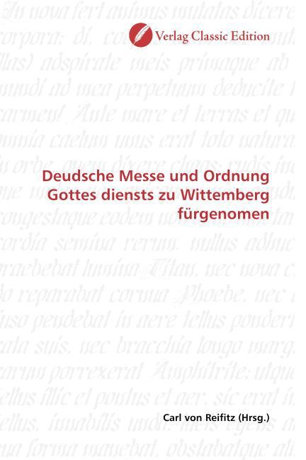 Produktbild: Deudsche Messe und Ordnung Gottes diensts zu Wittemberg f&uuml;rgenomen