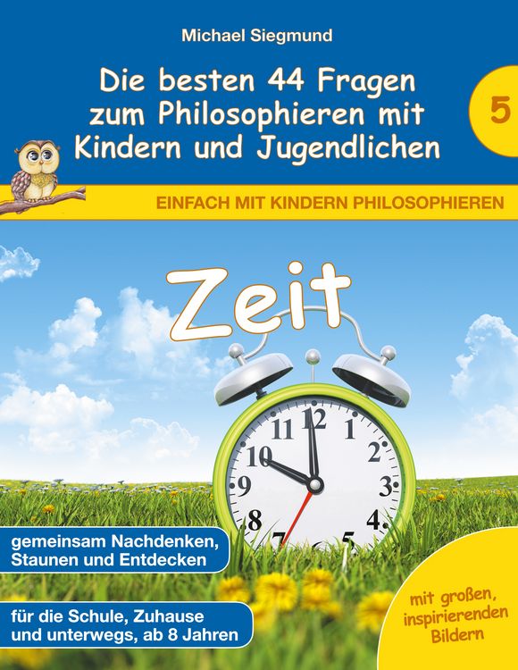 Produktbild: Zeit - Die besten 44 Fragen zum Philosophieren mit Kindern und Jugendlichen