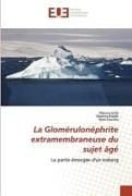 Produktbild: La Glom&eacute;rulon&eacute;phrite extramembraneuse du sujet &acirc;g&eacute;
