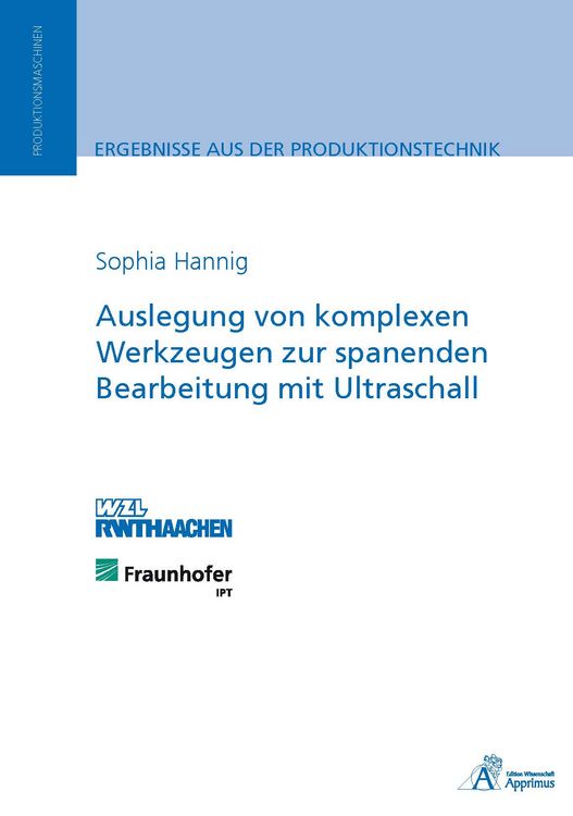 Produktbild: Auslegung von komplexen Werkzeugen zur spanenden Bearbeitung mit Ultraschall