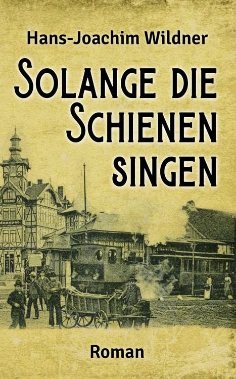 Produktbild: Solange die Schienen singen