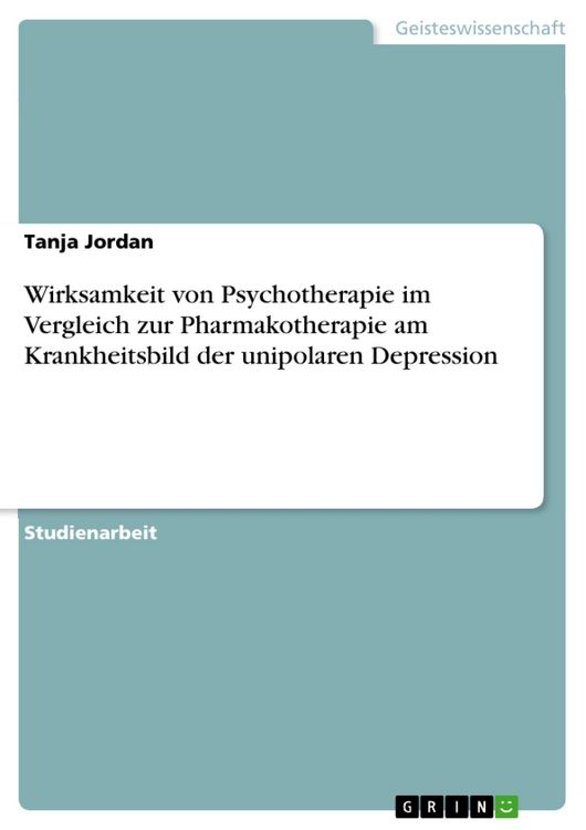 Produktbild: Wirksamkeit von Psychotherapie im Vergleich zur Pharmakotherapie am Krankheitsbild der unipolaren Depression