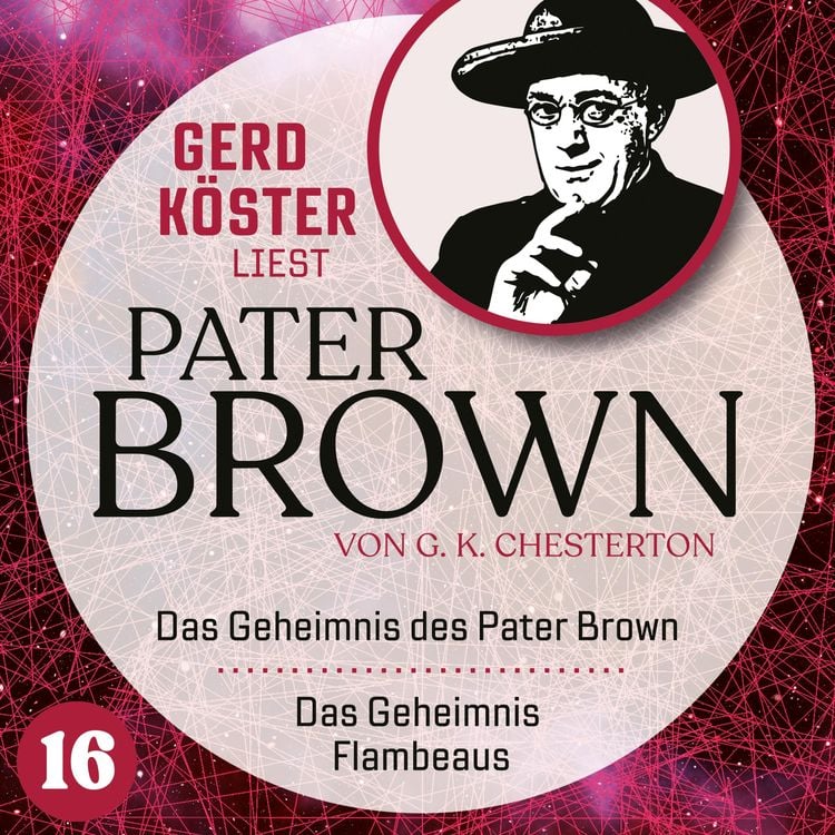 Bild vom Artikel Das Geheimnis des Paters Brown / Das Geheimnis des Flambeaus vom Autor Gilbert Keith Chesterton