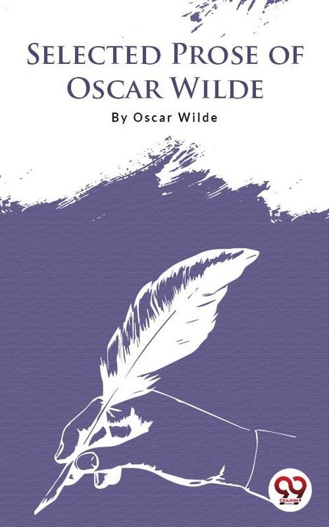 Produktbild: Selected Prose Of Oscar Wilde