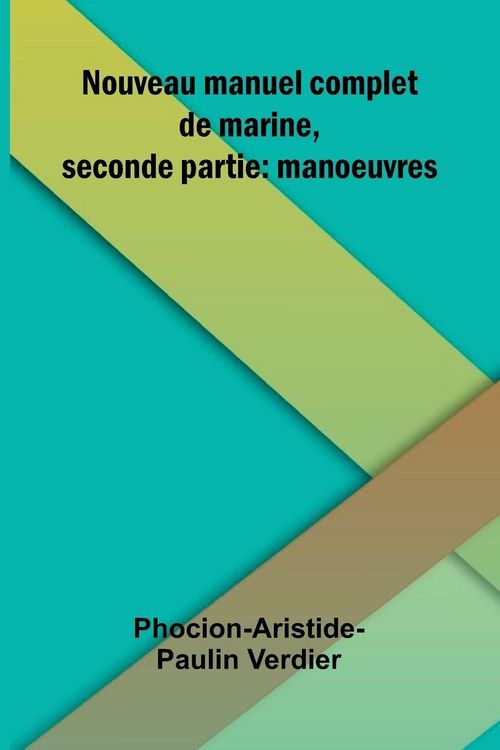 Produktbild: Nouveau manuel complet de marine, seconde partie