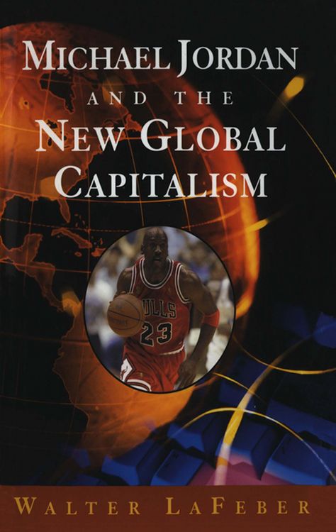 Produktbild: Michael Jordan and the New Global Capitalism