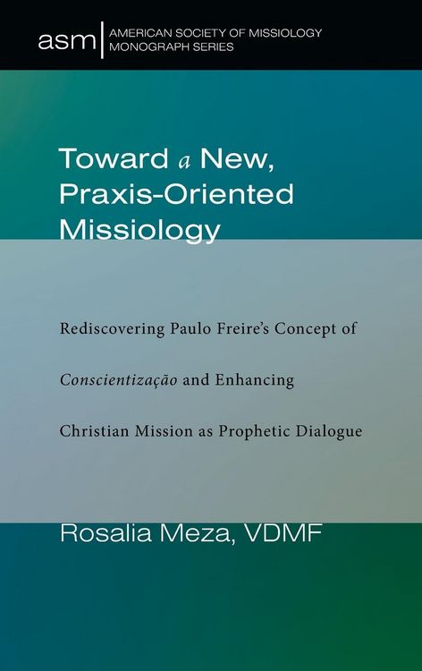 Produktbild: Toward a New, Praxis-Oriented Missiology