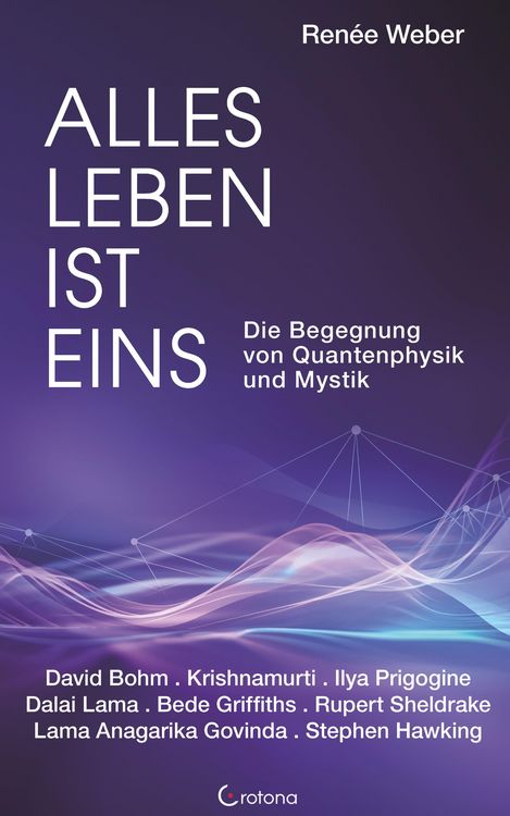 Produktbild: Alles Leben ist eins - Die Begegnung von Quantenphysik und Mystik