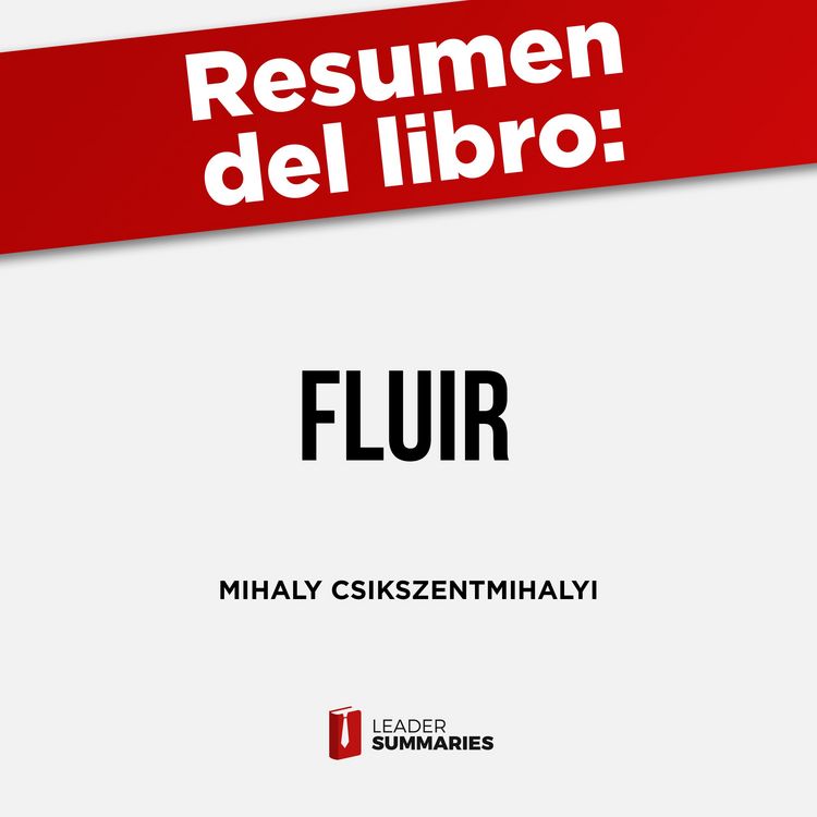 Produktbild: Resumen del libro "Fluir" de Mihaly Csikszentmihalyi