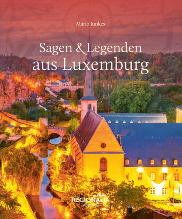 Produktbild: Sagen & Legenden aus Luxemburg