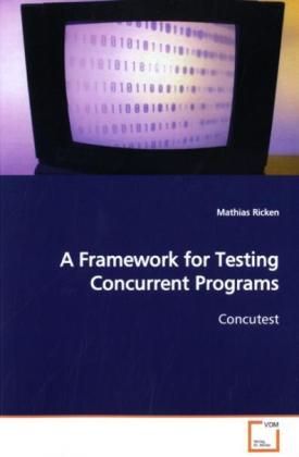 Produktbild: Ricken, M: A Framework for Testing Concurrent Programs