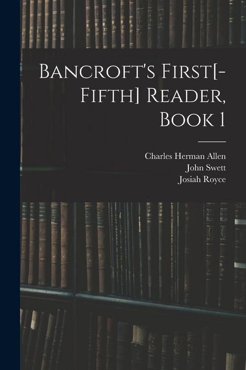 Produktbild: Bancroft's First[-Fifth] Reader, Book 1