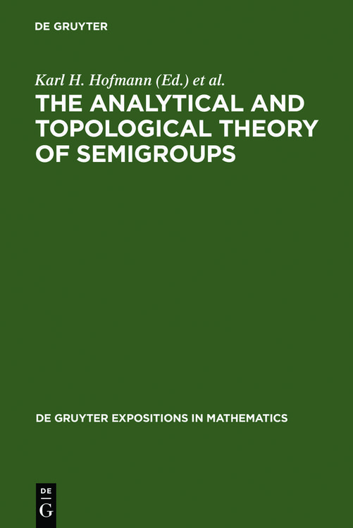 Produktbild: The Analytical and Topological Theory of Semigroups