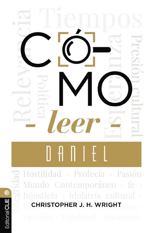 Produktbild: C&oacute;mo leer Daniel: Sostener la fe en el mundo actual
