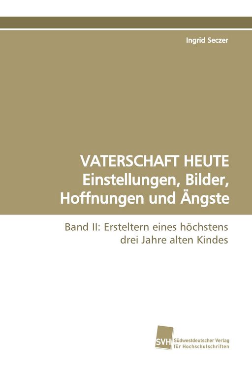 Produktbild: VATERSCHAFT HEUTE Einstellungen, Bilder, Hoffnungen und &Auml;ngste