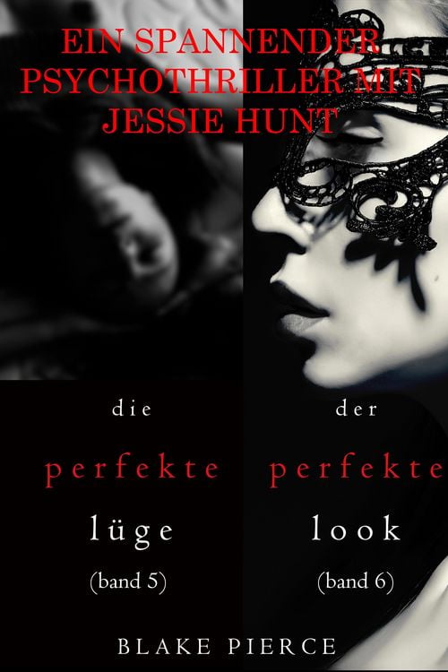 Produktbild: Spannendes Psychothriller-Paket mit Jessie Hunt: Die perfekte L&uuml;ge (#5) und Der perfekte Look (#6)