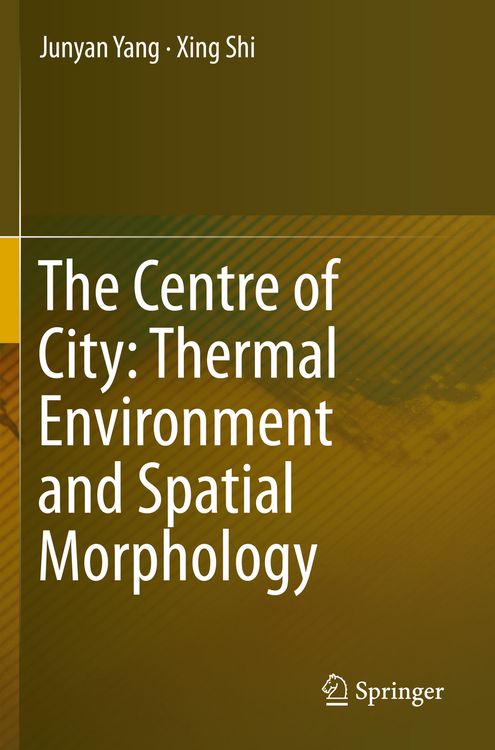Produktbild: The Centre of City: Thermal Environment and Spatial Morphology