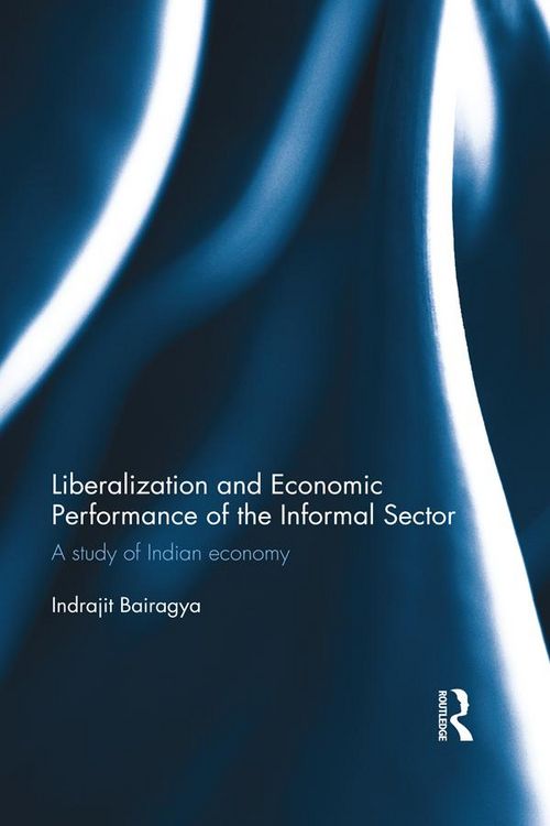 Produktbild: Liberalization and Economic Performance of the Informal Sector