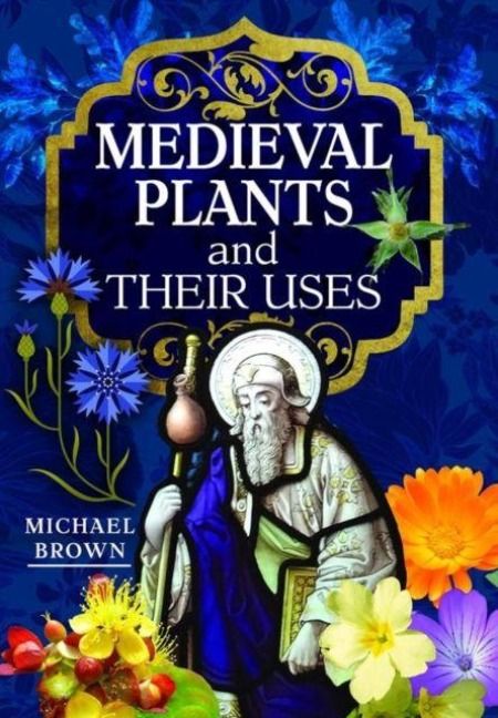 Produktbild: Medieval Plants and their Uses