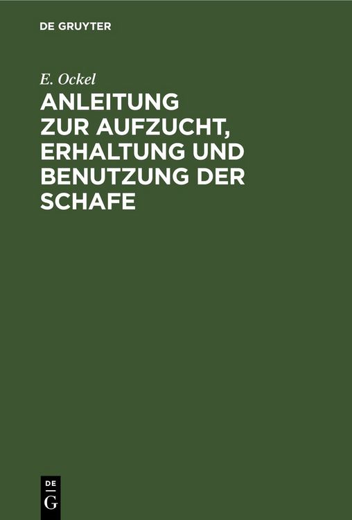 Produktbild: Anleitung zur Aufzucht, Erhaltung und Benutzung der Schafe