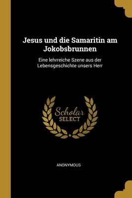 Produktbild: Jesus und die Samaritin am Jokobsbrunnen