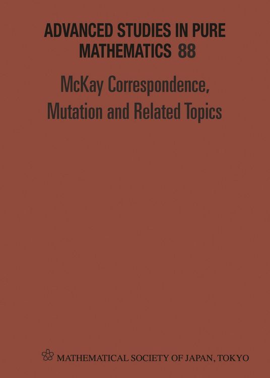 Produktbild: McKay Correspondence, Mutation and Related Topics - Proceedings of the Conference on McKay Correspondence, Mutation and Related Topics
