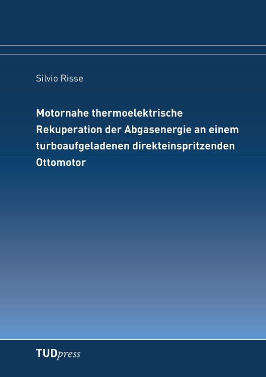 Produktbild: Motornahe thermoelektrische Rekuperation der Abgasenergie an einem turboaufgeladenen direkteinspritzenden Ottomotor